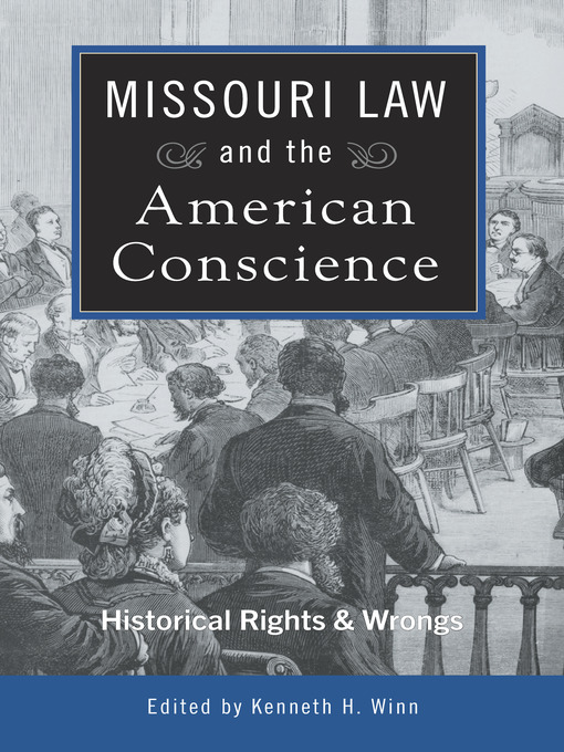 Title details for Missouri Law and the American Conscience by Kenneth H. Winn - Available